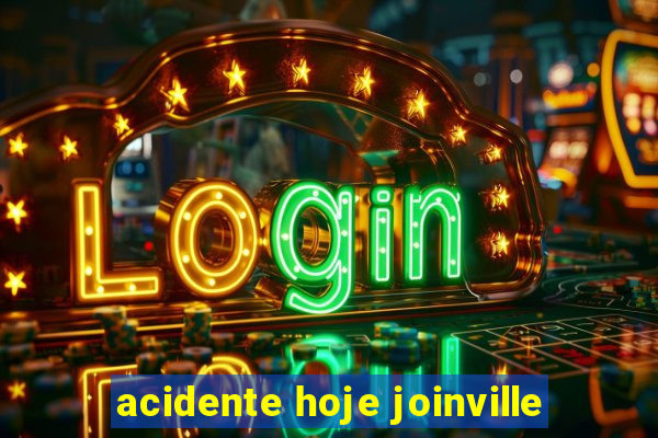 acidente hoje joinville